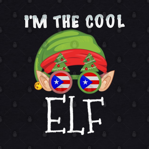 Christmas  I'm The Cool Puerto Rican Elf - Gift for Puerto Rican From Puerto Rico by Country Flags